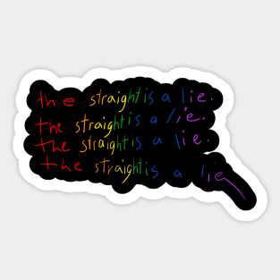 the straight is a lie - gay edition Sticker